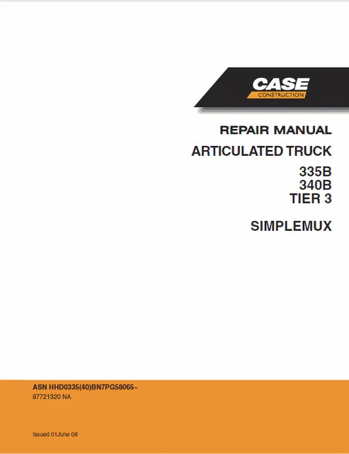 Case 335B, 340B Articulated Truck Simplemux Pdf Repair and Service Manual (Pb. No. 87721320) Tier 3 NA