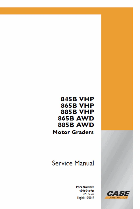 Case 845B VHP, 865B VHP, 885B VHP, 865B AWD, 885B AWD Motor Graders Pdf Repair and Service Manual