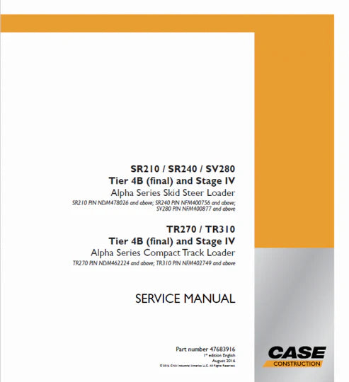 Case SR210, SR240, SV280 Skid Steer Loader and TR270, TR310 Compact Track Loader Pdf Repair and Service Manual (Pb. No. 47683916)