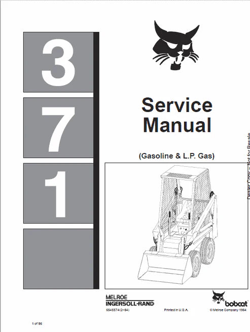 Bobcat 371 Skid Steer Loader Pdf Repair and Service Manual (Gasoline & L.P. Gas)