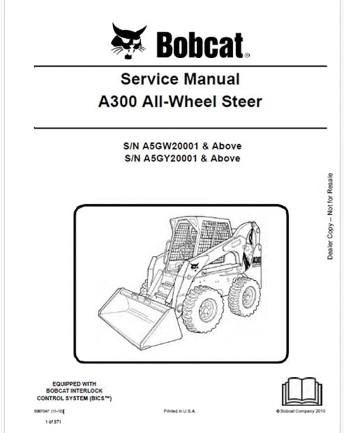 Bobcat A300 Skid Steer Loader/All Wheel Steer Loader Pdf Repair and Service Manual (Pb no. 6987047)