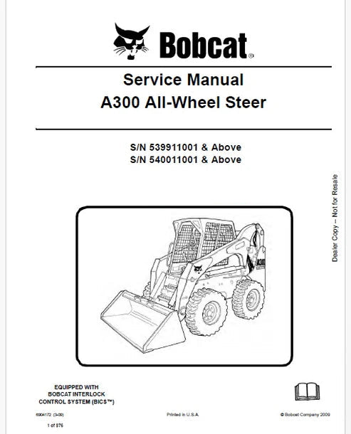 Bobcat A300 Skid Steer Loader/All Wheel Steer Loader Pdf Repair and Service Manual