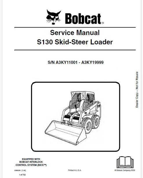 Bobcat S130 Skid Steer Loader Pdf Repair and Service Manual S/N A3KY11001 - A3KY19999