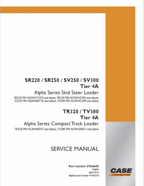 case-sr220-sr250-sv250-sv300-skid-steer-loader-and-tr320-tv380-compact-track-loader-pdf-repair-and-service-manual-pb-no-47540695