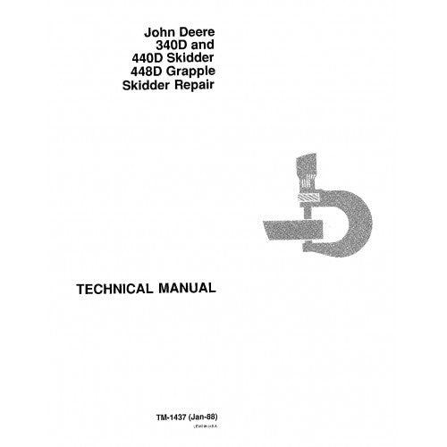 John Deere 340D, 440D Skidder and 448D Grapple Skidder Pdf Technical Repair Service Manual TM1437