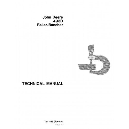 John Deere 493D Feller Buncher Pdf Technical Repair Service Manual TM1415