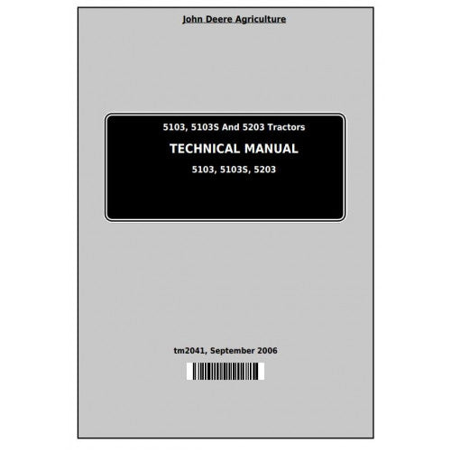 John Deere 5103, 5103S And 5203 Tractor Pdf Technical Repair Manual TM2041