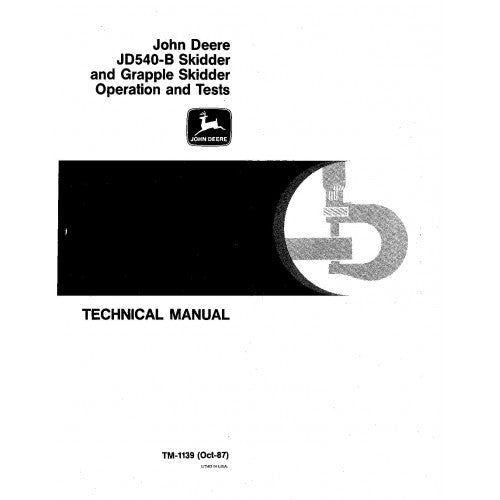 John Deere 540B Skidder and 540B Grapple Skidder Pdf Technical Repair Service Manual TM1139