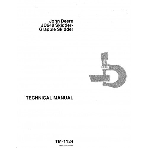 John Deere 640 Skidder and 640 Grapple Skidder Pdf Technical Repair Service Manual TM1124