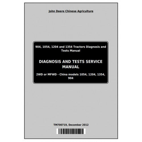 John Deere 904, 1054, 1204, 1354 China Tractors Pdf Diagnostic and Tests Service Manual TM700719