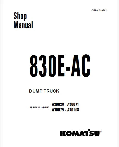 Komatsu 830E-AC Dump Truck Pdf Repair and Service Manual Sn A30036 - A30071, A30079 - A30108