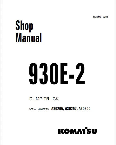 Komatsu 930E-2 Dump Truck Pdf Repair and Service Manual Sn A30296, A30297, A30300