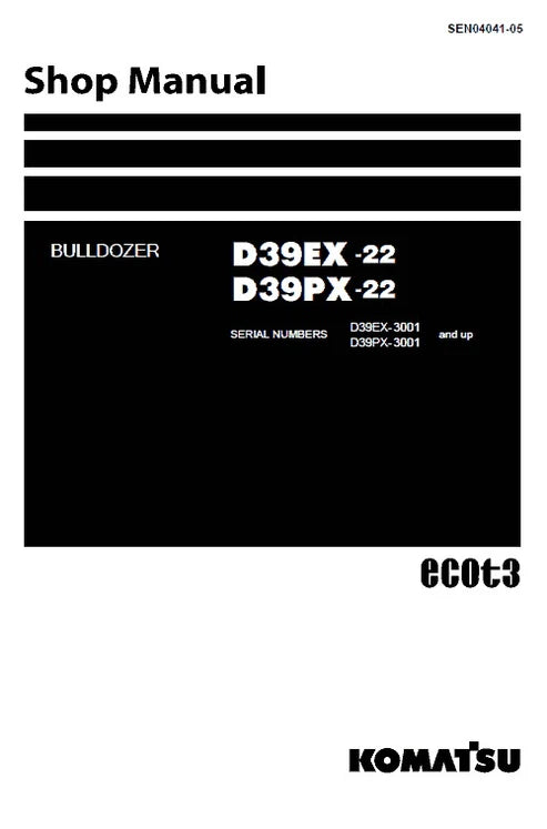 Komatsu D39EX-22, D39PX-22 ecot3 Bulldozer Pdf Repair and Service Manual