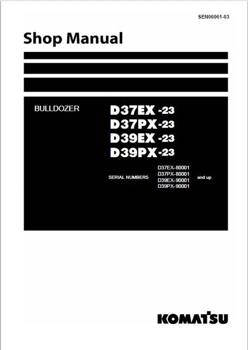 Komatsu D39EX-23, D39PX-23 Bulldozer Pdf Repair and Service Manual