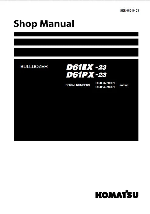 Komatsu D61EX-23, D61PX-23 Bulldozer Pdf Repair and Service Manual