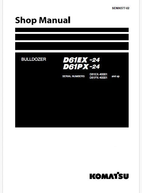 Komatsu D61EX-24, D61PX-24 Bulldozer Pdf Repair and Service Manual Sn B60001 and UP (JPN)