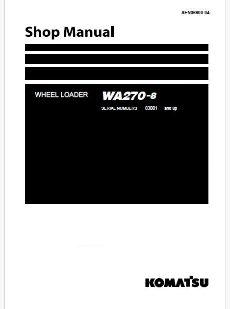 Komatsu WA270-8 Wheel Loader Pdf Repair and Service Manual Sn 83001 and UP