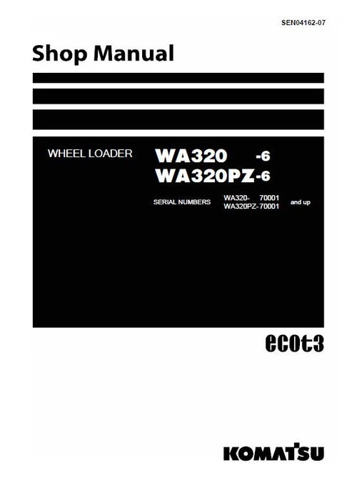 Komatsu WA320-6 Wheel Loader ecot3 Pdf Repair and Service Manual Sn 70001 and UP