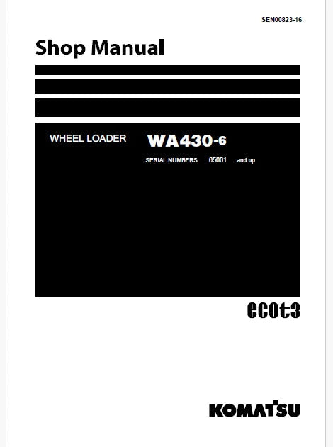 Komatsu WA430-6 Wheel Loader ecot3 Pdf Repair and Service Manual Sn 65001 and UP