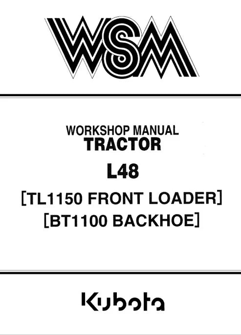 Kubota L48, TL1150, BT1100 Tractor, Front Loader, Backhoe Pdf Repair and Service Manual