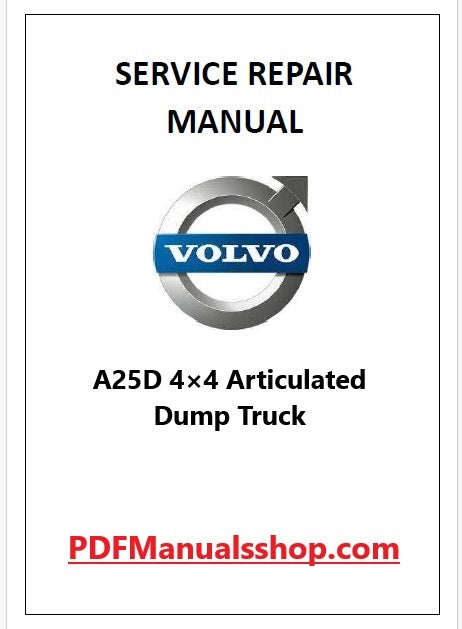 Volvo A25D 4×4 Articulated Dump Truck Pdf Repair and Service Manual
