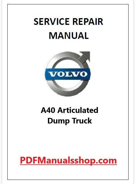 Volvo A40 Articulated Dump Truck Pdf Repair and Service Manual