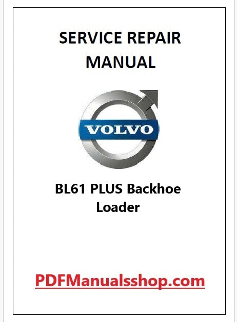 Volvo BL61 PLUS Backhoe Loader Pdf Repair and Service Manual