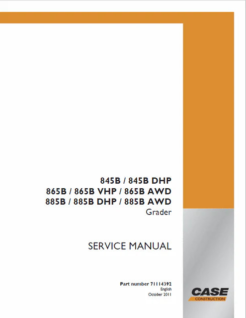 Case 845B/845B DHP, 865B/865B VHP, 865B AWD, 885B/885B DHP, 885B AWD Grader Pdf Repair and Service Manual