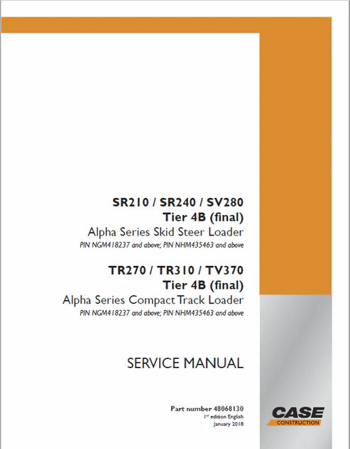 Case SR210, SR240, SV280 Skid Steer Loader and TR270, TR310, TV370 Compact Track Loader Pdf Repair and Service Manual