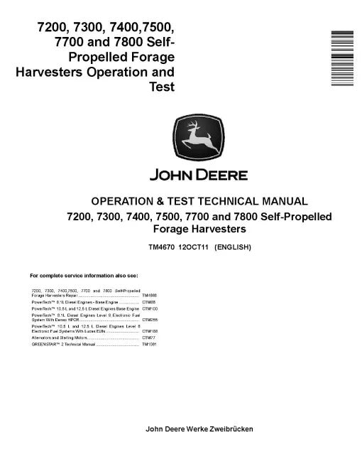 John Deere 7200, 7300, 7400, 7500, 7700 and 7800 Self-Propelled Forage Harvesters Operation and Test Manual (TM4670)