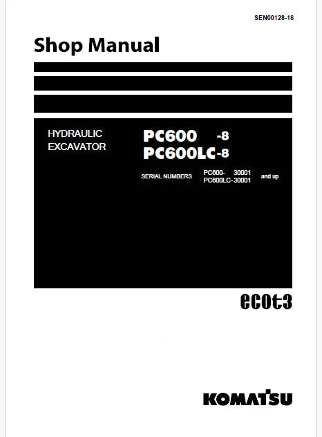 Komatsu PC600-8, PC600LC-8 Hydraulic Excavator ecot3 Pdf Repair and Service Manual Sn 30001 and UP
