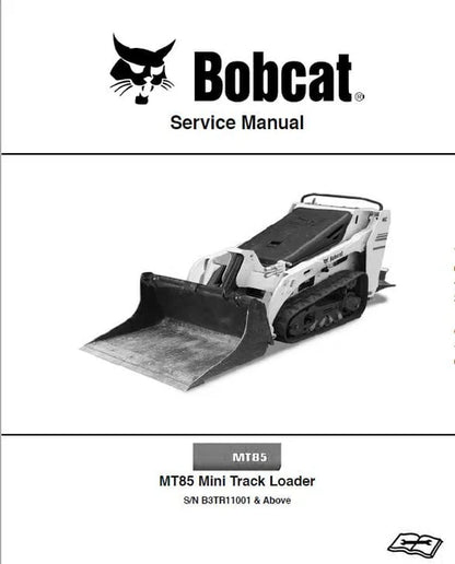 Bobcat MT85 Mini Track Loader Pdf Repair and Service Manual S/N B3TR11001 & Above