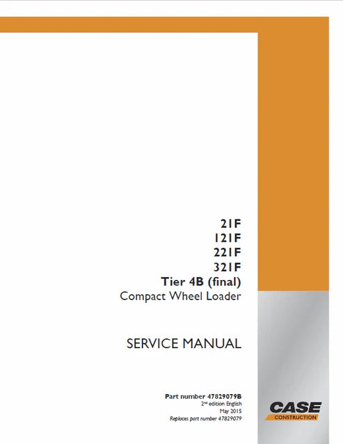 case-121f-xt-121f-zb-21f-xt-21f-zb-221f-hs-221f-std-321f-hs-321f-std-compact-wheel-loader-pdf-repair-and-service-manual