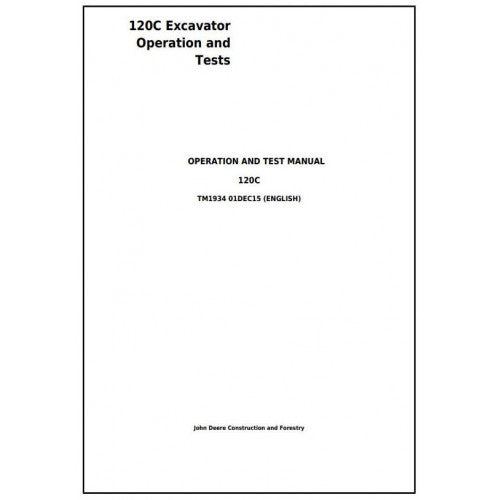 John Deere 120C Excavator Pdf Diagnostic, Operation and Tests Service Manual TM1934