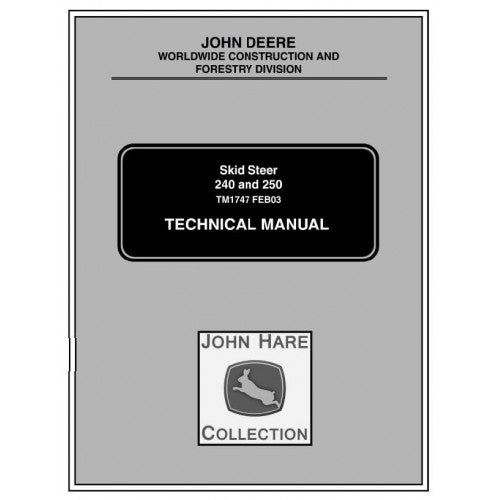 John Deere 240, 250 Skid Steer Loader Pdf Technical Repair Service Manual TM1747