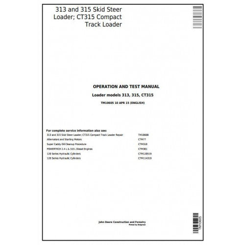 John Deere 313, 315 Skid Steer Loader; CT315 Compact Track Loader Pdf Diagnostic, Operation and Tests Service Manual TM10605