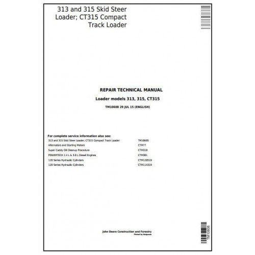 John Deere 313 and 315 Skid Steer Loader; CT315 Compact Track Loader Pdf Technical Repair Service Manual TM10608