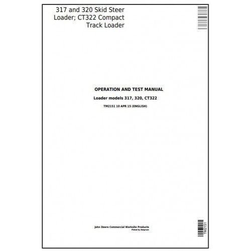 John Deere 317, 320 Skid Steer Loader; CT322 Compact Track Loader Pdf Diagnostic, Operation and Tests Service Manual TM2151