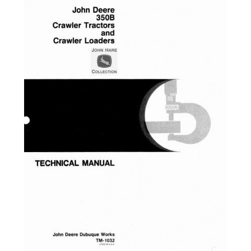 John Deere 350B Crawler Tractors and Loaders Pdf Technical Repair Service Manual TM1032