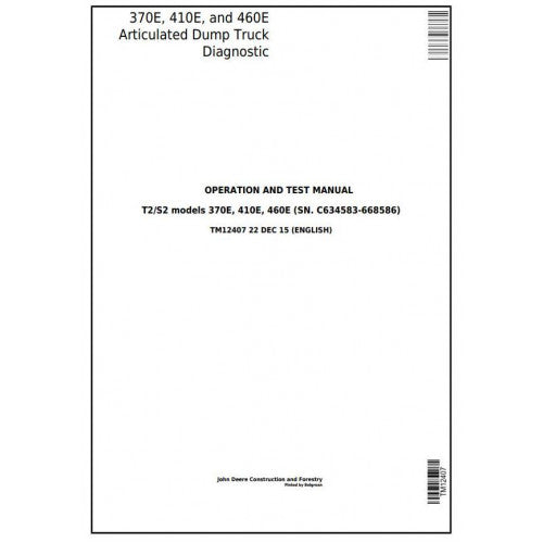 John Deere 370E, 410E, 460E Articulated Dump Truck Pdf Diagnostic, Operation and Tests Service Manual TM12407