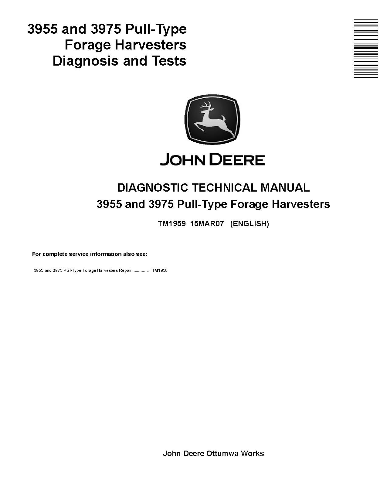 John Deere 3955 and 3975 Pull-Type Forage Harvesters Pdf Diagnostic and Tests Service Manual (TM1959)
