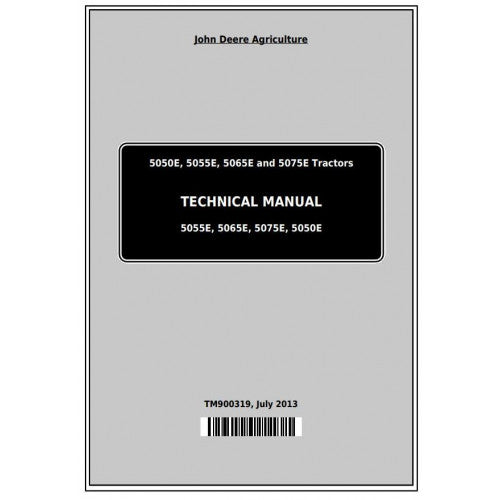 John Deere 5050E, 5055E, 5065E and 5075E Tractor Pdf Technical Repair Manual TM900319