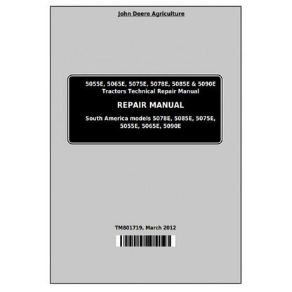 John Deere 5055E, 5065E, 5075E, 5078E, 5085E, 5090E Tractor Pdf Technical Repair Manual TM801719