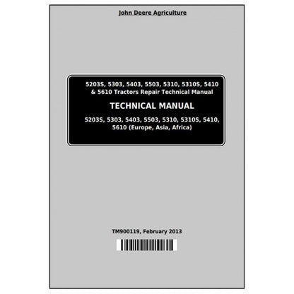 John Deere 5203S, 5303, 5403, 5503, 5310, 5310S, 5410, 5610 Tractor Pdf Technical Repair Manual TM900119