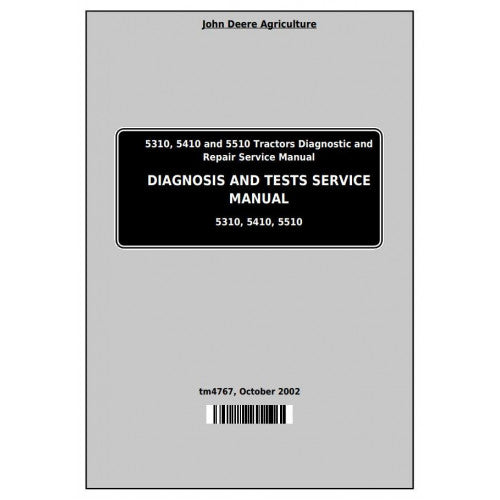 John Deere 5310, 5410 and 5510 Tractor Pdf Diagnostic and Test Service Manual TM4767