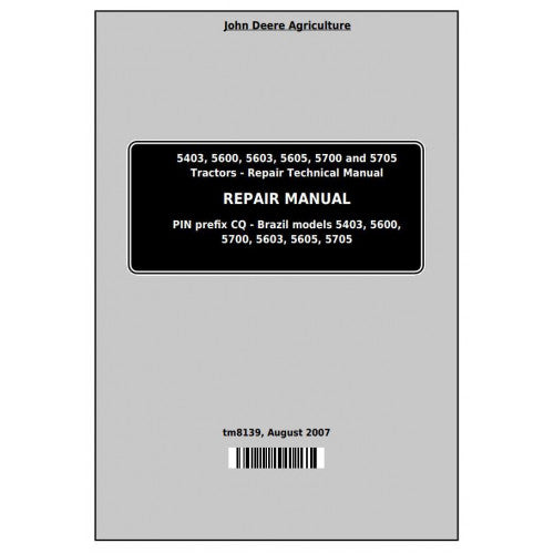 John Deere 5403, 5600, 5603, 5605, 5700 and 5705 Tractor Pdf Technical Repair Manual TM8139