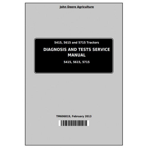 John Deere 5415, 5615 and 5715 Tractor Pdf Diagnostic and Test Service Manual TM606819
