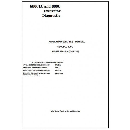 John Deere 600CLC and 800C Excavator Pdf Diagnostic, Operation and Tests Service Manual TM1922