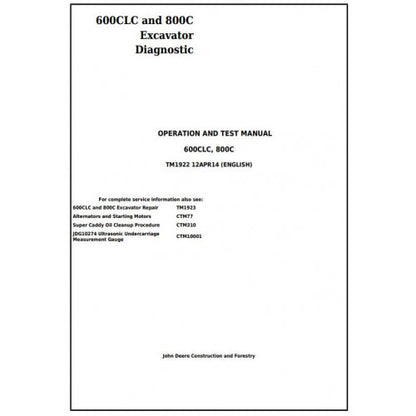 John Deere 600CLC and 800C Excavator Pdf Diagnostic, Operation and Tests Service Manual TM1922