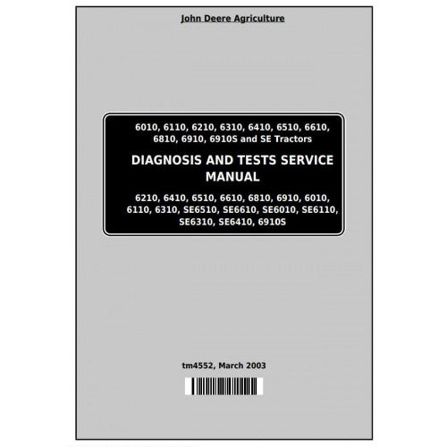 John Deere 6010, 6110, 6210, 6310, 6410, 6510, 6610, 6810, 6910 Tractor Pdf Diagnostic and Test Service Manual TM4552